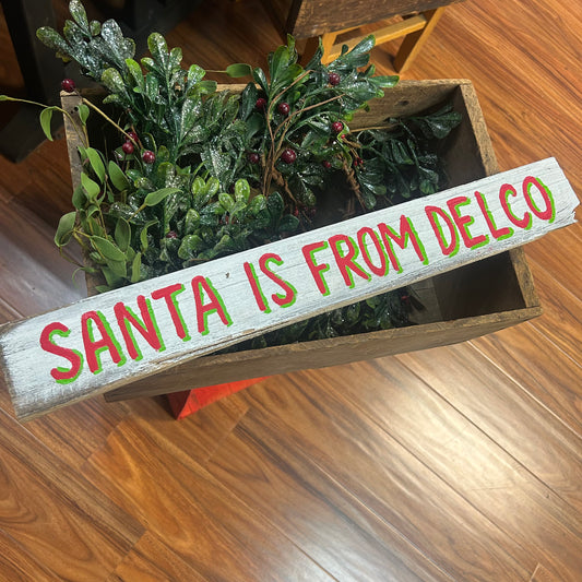 Santa is from DELCO Wood Sign