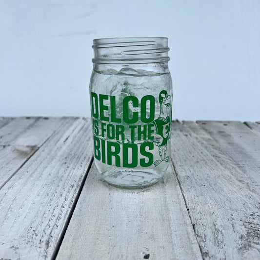 Mason Jar - Delco is for the Birds