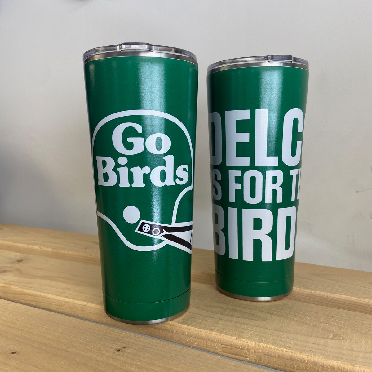 Go Birds and DELCO is For The Birds Tumblers