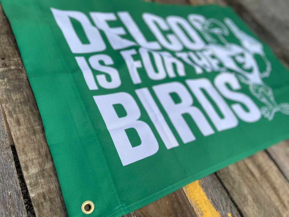 DELCO is for the Birds Dorm Flag